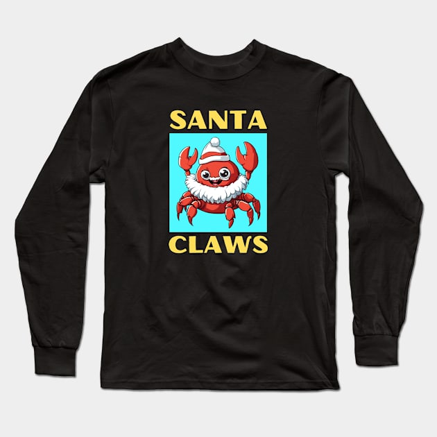 Santa Claws | Santa Claus Pun Long Sleeve T-Shirt by Allthingspunny